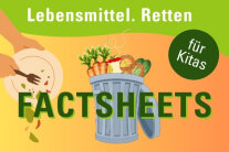 Mülltonne mit Lebensmitteln und Text: Lebensmittel.Retten Kitas Factsheets